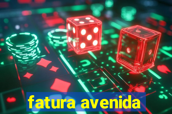 fatura avenida